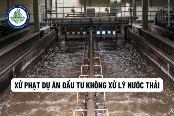 Dự án đầu tư không thuộc trường hợp lập báo cáo đánh giá tác động môi trường không xử lý nước thải, khí thải sẽ bị xử phạt thế nào?