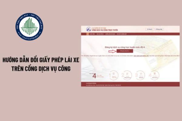 Dichvucong đổi giấy phép lái xe? Hướng dẫn đổi giấy phép lái xe trên Cổng dịch vụ công trực tuyến?