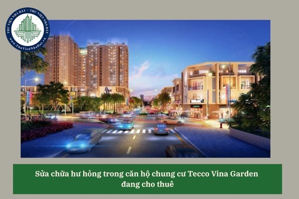 Bên thuê căn hộ chung cư Tecco Vina Garden có được yêu cầu bên cho thuê hoàn tiền khi tự sửa chữa hư hỏng?