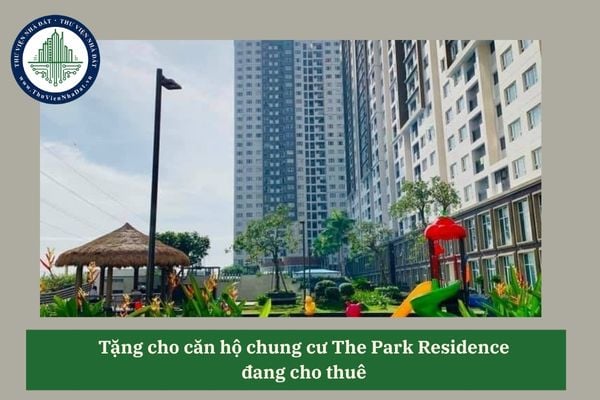Tặng cho căn hộ chung cư The Park Residence đang cho thuê thì có phải thông báo với bên thuê không?