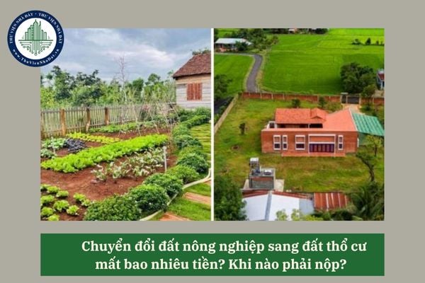 Chuyển đổi đất nông nghiệp sang đất thổ cư mất bao nhiêu tiền