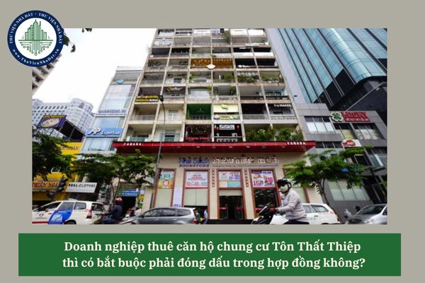 Doanh nghiệp thuê căn hộ chung cư Tôn Thất Thiệp  thì có bắt buộc phải đóng dấu trong hợp đồng không?