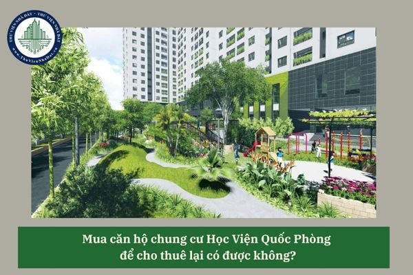 Mua căn hộ chung cư Học Viện Quốc Phòng để cho thuê lại có được không? 