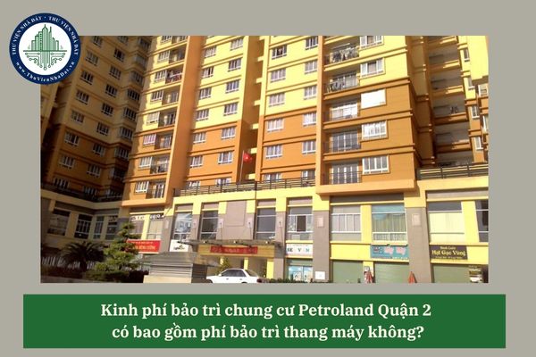 Kinh phí bảo trì chung cư Petroland Quận 2 