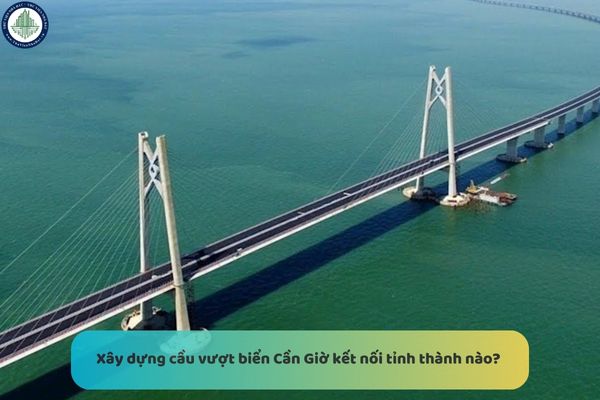 Xây dựng cầu vượt biển Cần Giờ kết nối tỉnh thành nào? Cầu vượt biển Cần Giờ sau khi hoàn thành có thể tác động như thế nào đến thị trường bất động sản nghỉ dưỡng Vũng Tàu?