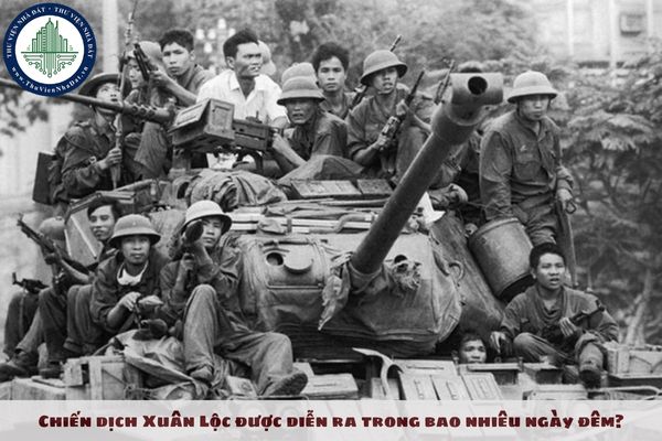 Chiến dịch Xuân Lộc được diễn ra trong bao nhiêu ngày đêm?