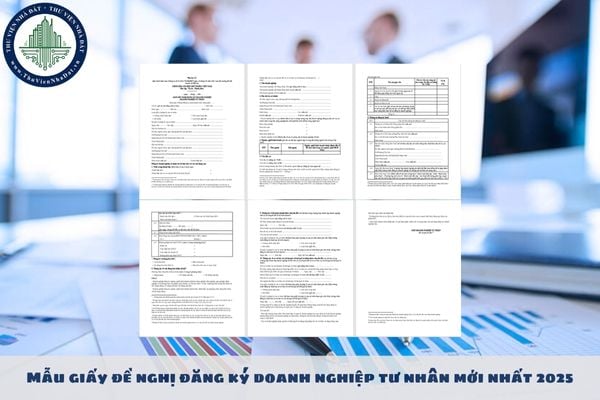 Mẫu giấy đề nghị đăng ký doanh nghiệp tư nhân mới nhất 2025