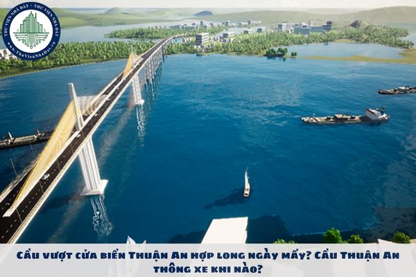 Cầu vượt cửa biển Thuận An hợp long ngày mấy? Cầu Thuận An thông xe khi nào?