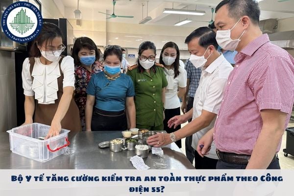 Bộ Y tế tăng cường kiểm tra an toàn thực phẩm theo Công điện 55