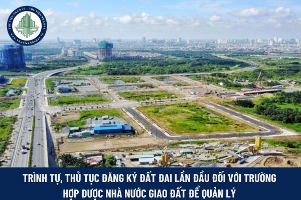 Đăng ký đất đai lần đầu khi được Nhà nước giao đất