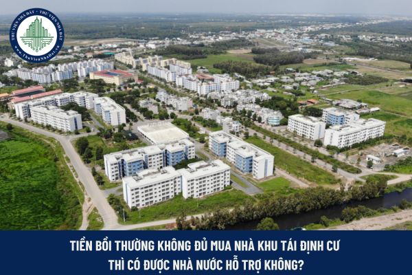 Tiền bồi thường không đủ mua nhà khu tái định cư 
