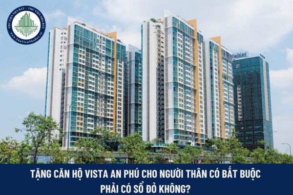 ặng căn hộ The Vista An Phú cho người thân