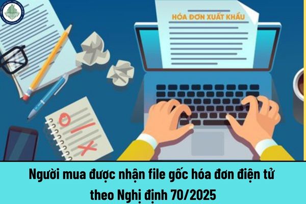 Người mua được nhận file gốc hóa đơn điện tử theo Nghị định 70/2025? Sử dụng hóa đơn điện tử ảnh hướng đến mua bán nhà đất tại Phú Thọ thế nào?