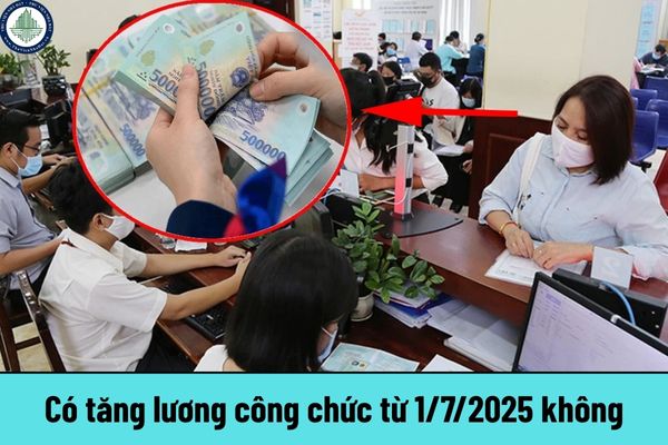 Có tăng lương công chức từ 1/7/2025 không? Công chức lương bao nhiêu đủ điều kiện mua nhà tại Vĩnh Phúc?