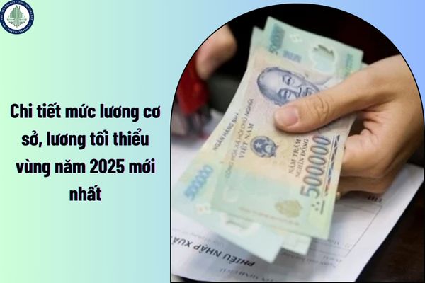 Chi tiết mức lương cơ sở, lương tối thiểu vùng năm 2025 mới nhất? Mẫu giấy xác nhận điều kiện thu nhập để được mua nhà ở xã hội là mẫu nào?