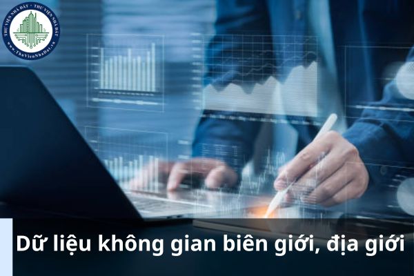 Đối với nội dung dữ liệu không gian đất đai nền thì dữ liệu không gian biên giới, địa giới bao gồm những gì? (Ảnh từ Internet)