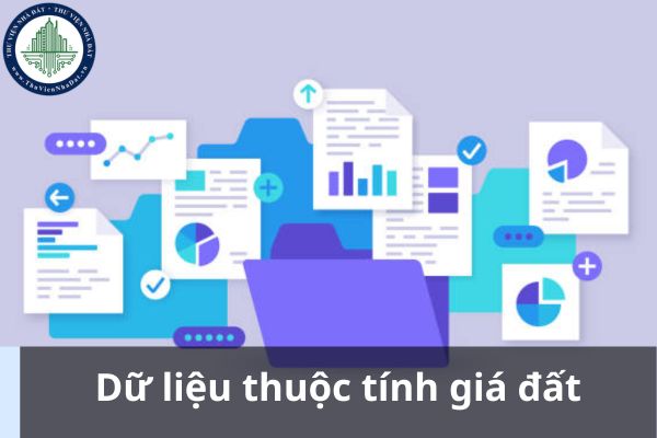 Dữ liệu thuộc tính giá đất trong nội dung của dữ liệu thuộc tính đất đai bao gồm những dữ liệu gì? (Ảnh từ Internet)