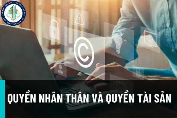 Sửa đổi bổ sung quy định về quyền nhân thân và quyền tài sản của Luật Sở hữu trí tuệ có hiệu lực từ 01/01/2023?
