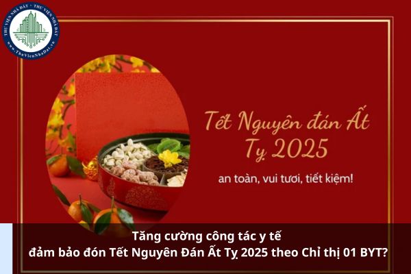 Tăng cường công tác y tế đảm bảo đón Tết Nguyên Đán Ất Tỵ 2025 theo Chỉ thị 01 BYT? (Ảnh từ Internet)