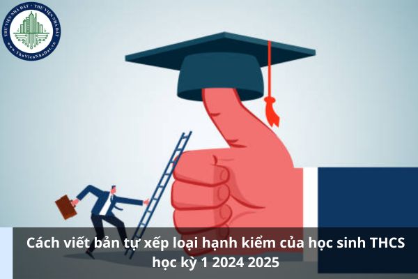 Cách viết bản tự xếp loại hạnh kiểm của học sinh THCS học kỳ 1 2024 2025 (Ảnh từ Internet)