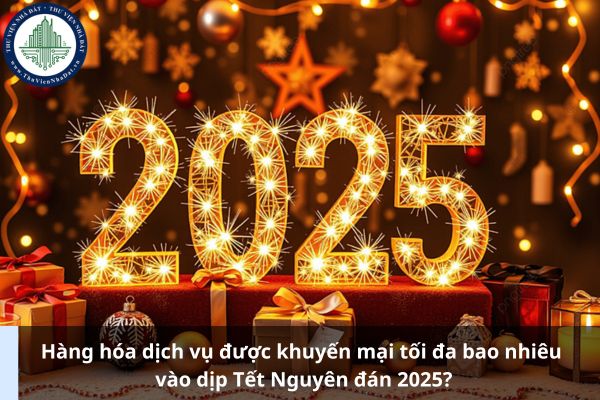 Hàng hóa dịch vụ được khuyến mại tối đa bao nhiêu vào dịp Tết Nguyên đán 2025? (Ảnh từ Internet)