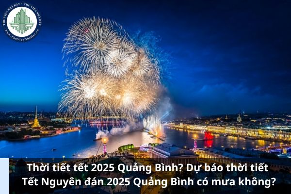 Thời tiết tết 2025 Quảng Bình? Dự báo thời tiết Tết Nguyên đán 2025 Quảng Bình có mưa không? (Ảnh từ Internet)