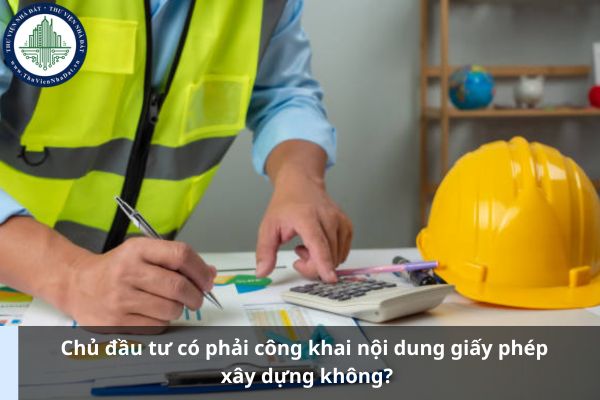 Chủ đầu tư có phải công khai nội dung giấy phép xây dựng không? (Ảnh từ Internet)