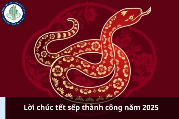 Lời chúc tết sếp thành công năm 2025 (Ảnh từ Internet)