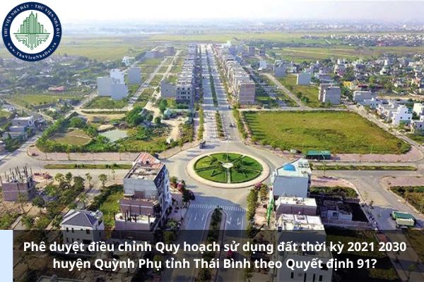 Phê duyệt điều chỉnh Quy hoạch sử dụng đất thời kỳ 2021 2030 huyện Quỳnh Phụ tỉnh Thái Bình theo Quyết định 91? (Ảnh từ Internet)