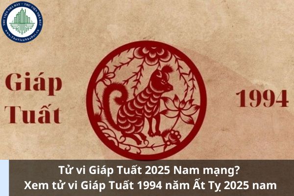 Tử vi Giáp Tuất 2025 Nam mạng? Xem tử vi Giáp Tuất 1994 năm Ất Tỵ 2025 nam mạng (Ảnh từ Internet)