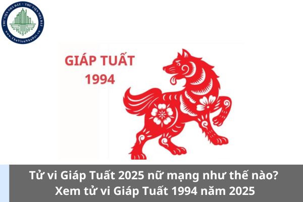 Tử vi Giáp Tuất 2025 nữ mạng như thế nào? Xem tử vi Giáp Tuất 1994 năm 2025 (Ảnh từ Internet)