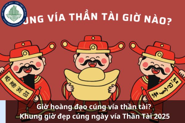 Giờ hoàng đạo cúng vía thần tài? Khung giờ đẹp cúng ngày vía Thần Tài 2025 (Ảnh từ Internet)