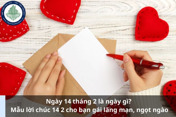 Ngày 14 tháng 2 là ngày gì? Mẫu lời chúc 14 2 cho bạn gái lãng mạn, ngọt ngào (Ảnh từ Internet)