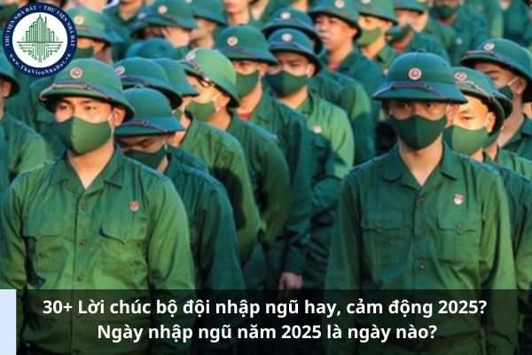 30+ Lời chúc bộ đội nhập ngũ hay, cảm động 2025? Ngày nhập ngũ năm 2025 là ngày nào? (Ảnh từ Internet)