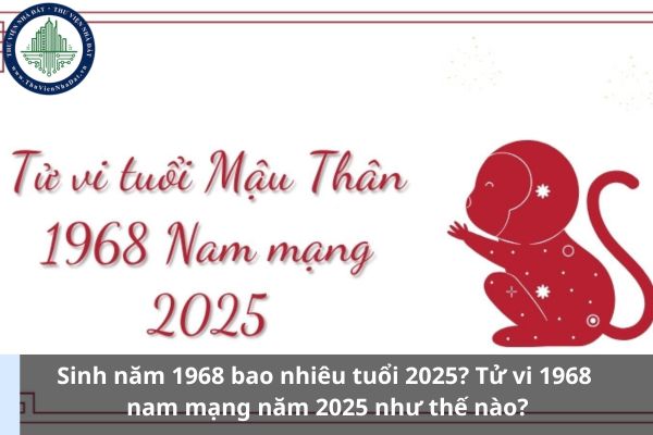 Sinh năm 1968 bao nhiêu tuổi 2025? Tử vi 1968 nam mạng năm 2025 như thế nào? (Ảnh từ Internet)