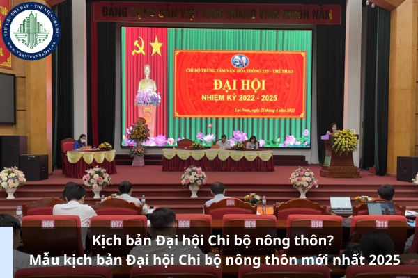 Kịch bản Đại hội Chi bộ nông thôn? Mẫu kịch bản Đại hội Chi bộ nông thôn mới nhất 2025 (Ảnh từ Internet)