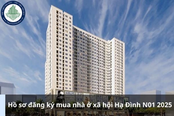 Hồ sơ đăng ký mua nhà ở xã hội Hạ Đình N01 2025 (Ảnh từ Internet)