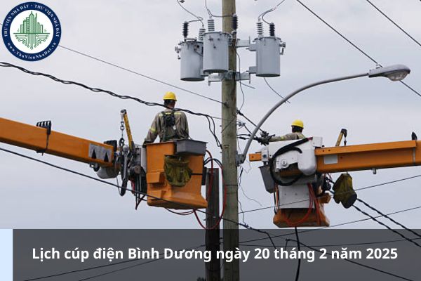 Lịch cúp điện Bình Dương ngày 20 tháng 2 năm 2025 