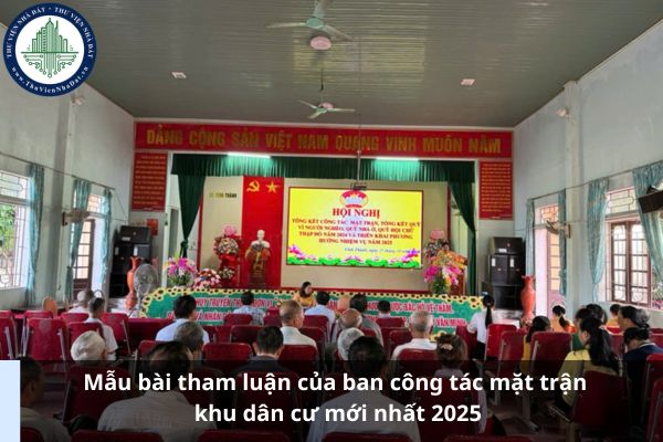 Mẫu bài tham luận của ban công tác mặt trận khu dân cư mới nhất 2025 