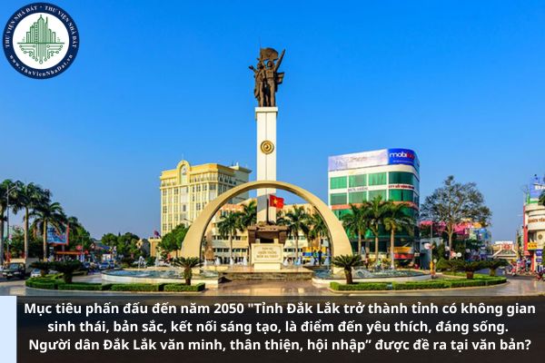 Mục tiêu phấn đấu đến năm 2050 Tỉnh Đắk Lắk trở thành tỉnh có không gian sinh thái bản sắc kết nối sáng tạo tại văn bản? (Ảnh từ Internet)