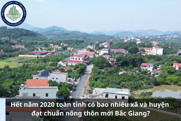 Hết năm 2020 toàn tỉnh có bao nhiêu xã và huyện đạt chuẩn nông thôn mới Bắc Giang? (Ảnh từ Internet)