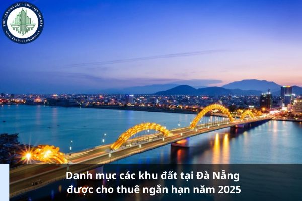 Danh mục các khu đất tại Đà Nẵng được cho thuê ngắn hạn năm 2025