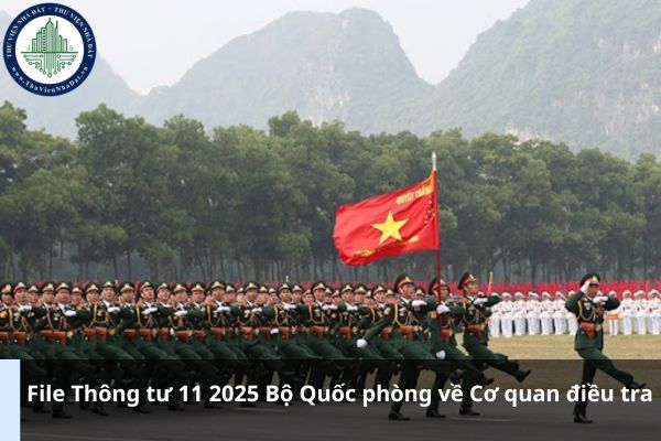 File Thông tư 11 2025 Bộ Quốc phòng về Cơ quan điều tra (Ảnh từ Internet)