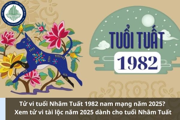 Tử vi tuổi Nhâm Tuất 1982 nam mạng năm 2025? Xem tử vi tài lộc năm 2025 dành cho tuổi Nhâm Tuất (Ảnh từ Internet)