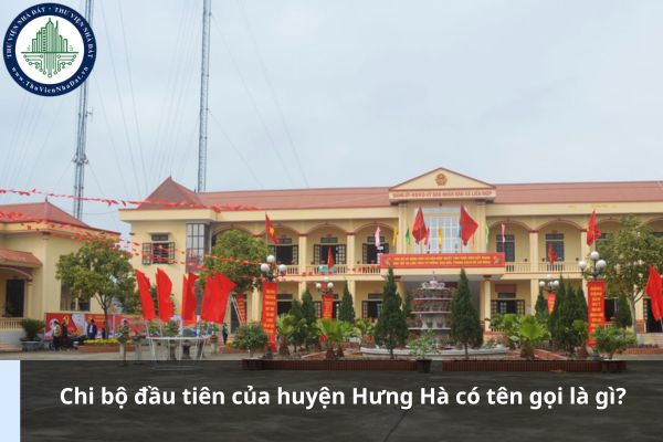 Chi bộ đầu tiên của huyện Hưng Hà có tên gọi là gì?