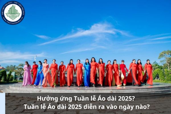 Hưởng ứng Tuần lễ Áo dài 2025? Tuần lễ Áo dài 2025 diễn ra vào ngày nào? (Hình từ Internet)