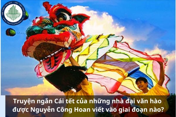 Truyện ngắn Cái tết của những nhà đại văn hào được Nguyễn Công Hoan viết vào giai đoạn nào?