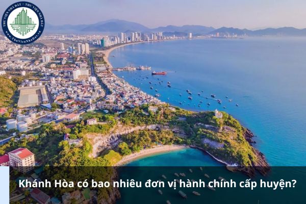 Khánh Hòa có bao nhiêu đơn vị hành chính cấp huyện?