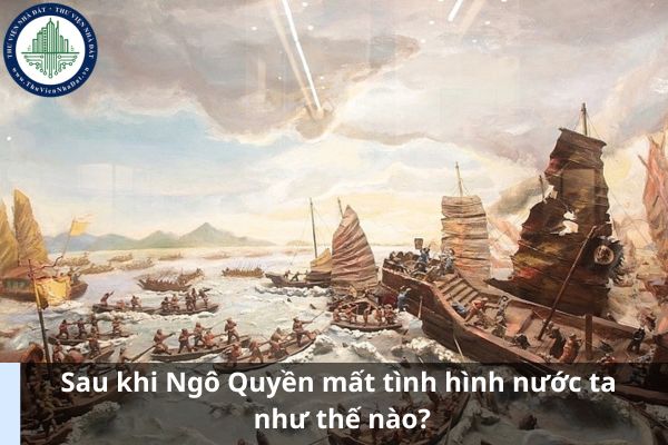 Sau khi Ngô Quyền mất tình hình nước ta như thế nào? (Hình từ Internet)