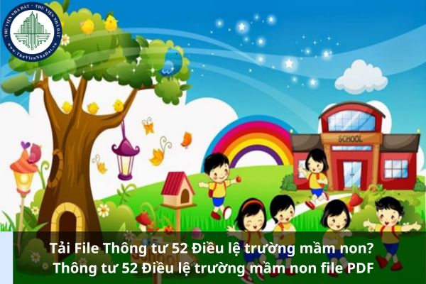 Tải File Thông tư 52 Điều lệ trường mầm non? Thông tư 52 Điều lệ trường mầm non file PDF